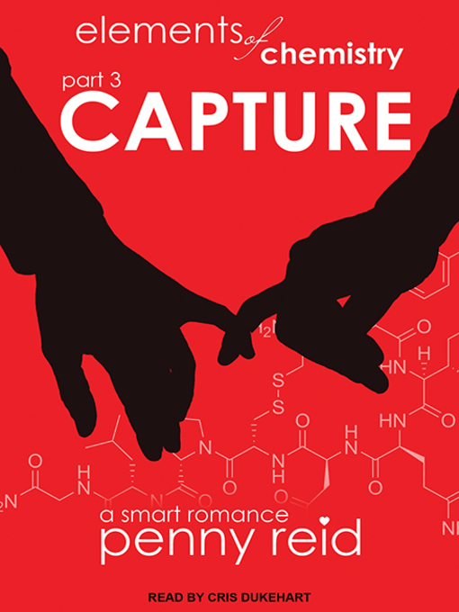 Title details for Capture--Elements of Chemistry by Penny Reid - Available